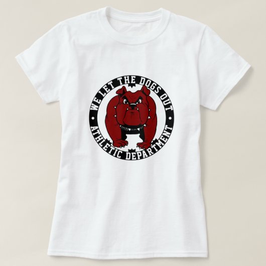 スポーツ我々は犬をスポーツのブルドッグマスコット外に出した Tシャツ (デザイン正面)
