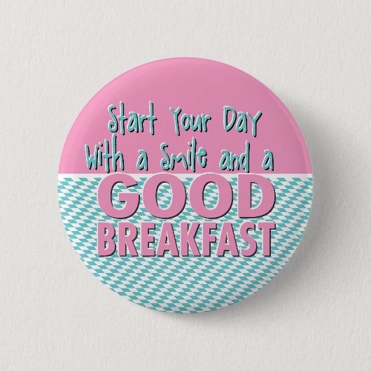 スマイルと良い朝食で一日を始める 缶バッジ (正面)