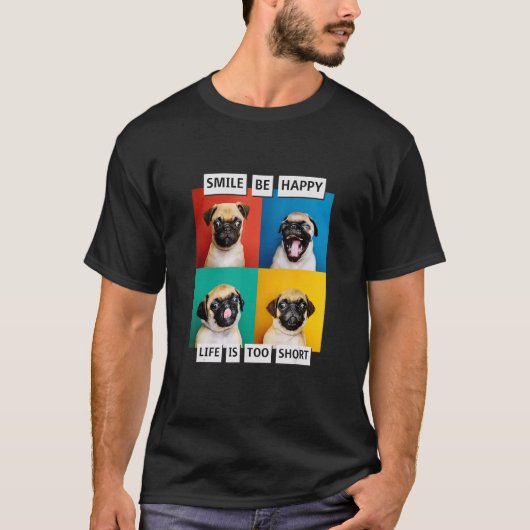 スマイルは幸せな人生は非常に短い Tシャツ (正面)