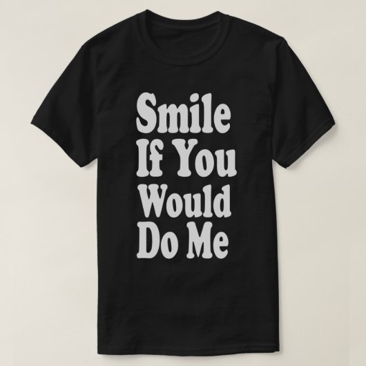 スマイルもしは僕の冗談だおもしろいろう Tシャツ (デザイン正面)