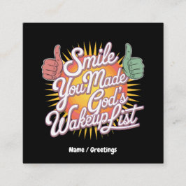 スマイル!あなたは神のウェイクアップリストの高揚デザインを作った スクエア名刺