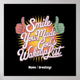 スマイル!あなたは神のウェイクアップリストの高揚デザインを作った ポスター
