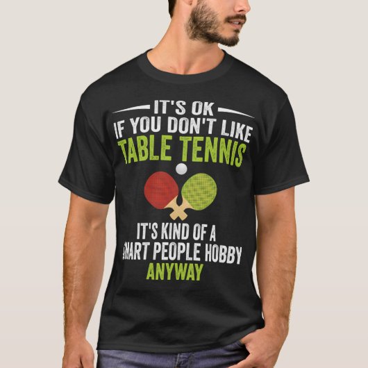 スマートな人の趣味は卓球 - おもしろ卓球 Tシャツ (正面)