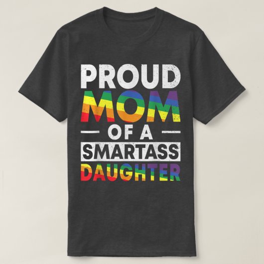スマート誇りを持ったレズビアンの娘のママLGBT Prid Tシャツ (デザイン正面)