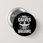 スモールカーブビッグドリームスボディビル重量挙げ 缶バッジ (正面&裏面)