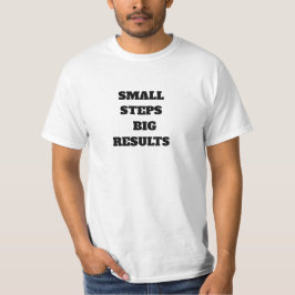 スモールステップ大きな成果 - モチベーションを高める名言デザイン Tシャツ