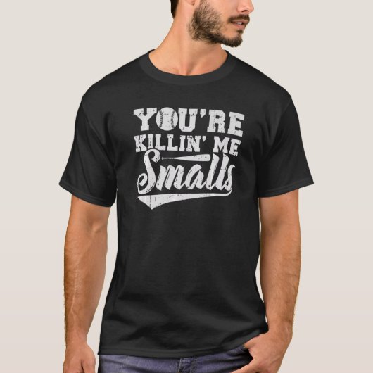 スモールズを殺しているな 野球 Tシャツ (正面)