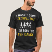 スモールトークアイリッシュ踊りダンス Tシャツ (正面)