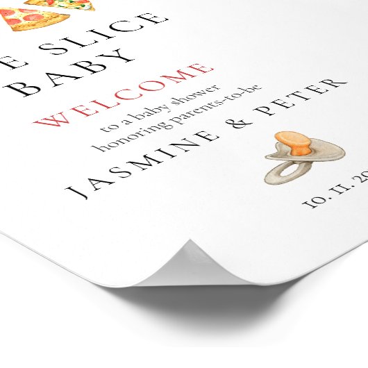 スライススライスベビーピザベビーシャワーウェルカムサイン ポスター (角)