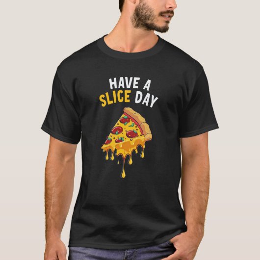 スライスデーを楽しもう ピザ 1 Tシャツ (正面)