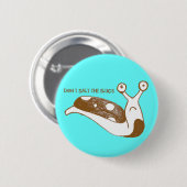 スラグピンに塩を加えないで下さい(青い) 缶バッジ (正面&裏面)