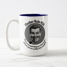 スラッカー規則#26：無料の昼食などのそんなものはない ツートーンマグカップ