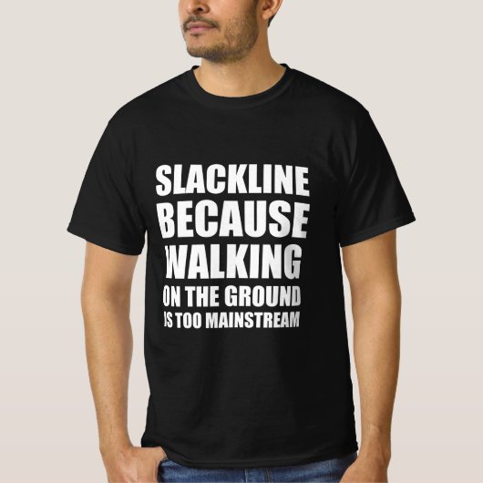 スラックラインエクストリームスポーツおもしろい引用文 Tシャツ (正面)