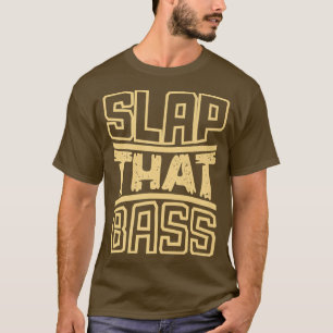 スラッ楽しむプ・ベース・ギター・ジャムセッション・スラップ・ザ・ベース Tシャツ