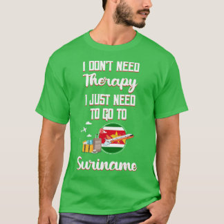 スリナムに行くセラピーは要らない Tシャツ