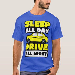 スリープオールデイドライブオールナイトデザインタイドライバー Tシャツ