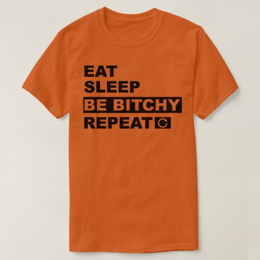 スリープ食べはBitchy Repeat1 Tシャツ (デザイン正面)