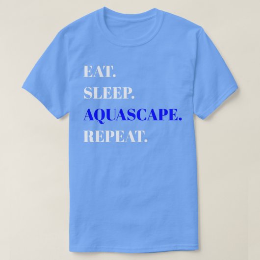 スリープ食べアクエーケープレースアクエーケープデザインシンプル Tシャツ (デザイン正面)