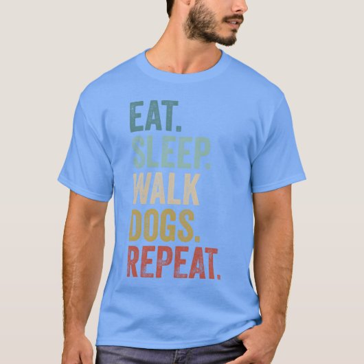 スリープ食べウォークドッグ犬歩く犬の恋人の友人f tシャツ (正面)
