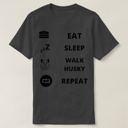 スリープ食べウォークハスキーのリピート Tシャツ (デザイン正面)