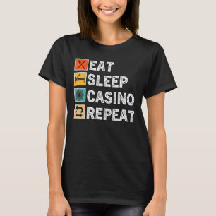 スリープ食べカジノリピート、賭博トランプのポーカーカードゲーム Tシャツ