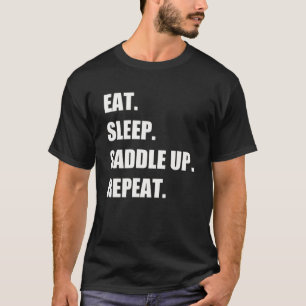 スリープ食べサドル上げリピート馬乗馬馬馬馬馬乗馬 Tシャツ