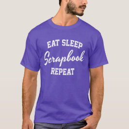 スリープ食べスクラップブックリピートスクラップブック作り Tシャツ
