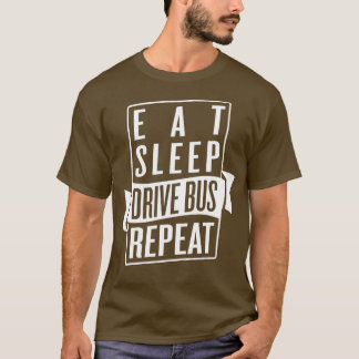 スリープ食べドライブバスリピート Tシャツ