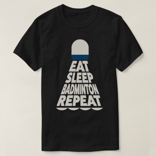 スリープ食べバドミントンリピート Tシャツ (デザイン正面)