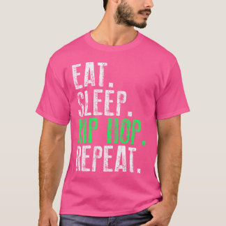 スリープ食べヒップホップの繰り返し Tシャツ