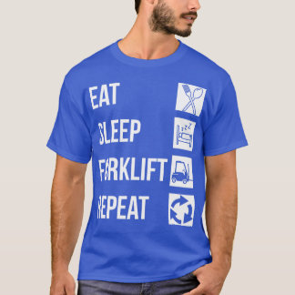 スリープ食べフォークリフトリピート1 Tシャツ