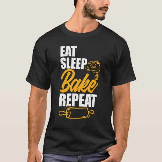 スリープ食べベイクリピートベイカーベーキング Tシャツ (正面)