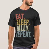 スリープ食べラリー繰り返しラリー運転ラリー車 Tシャツ (正面)