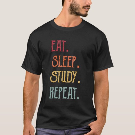 スリープ食べ勉強の繰り返し Tシャツ (正面)