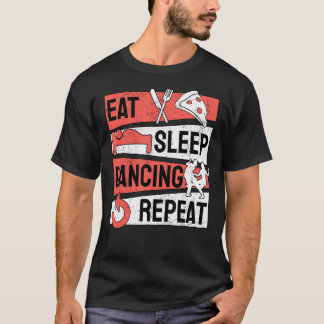 スリープ食べ踊りの繰り返し Tシャツ