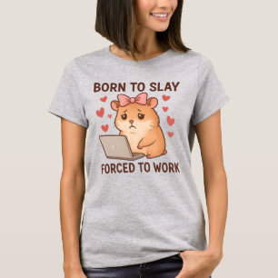 スレイに生まれたのに働かざるを得ない かわいいハムスター女子 Tシャツ