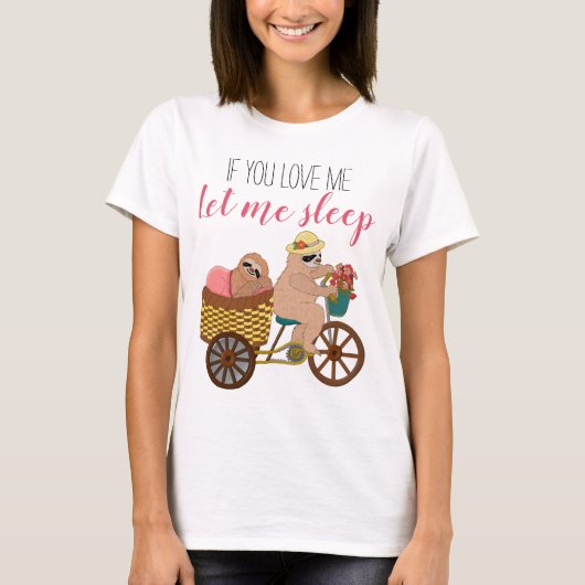 スロおもしろいースイラストレーション | Uもし Love Me Let Sleep Tシャツ (正面)