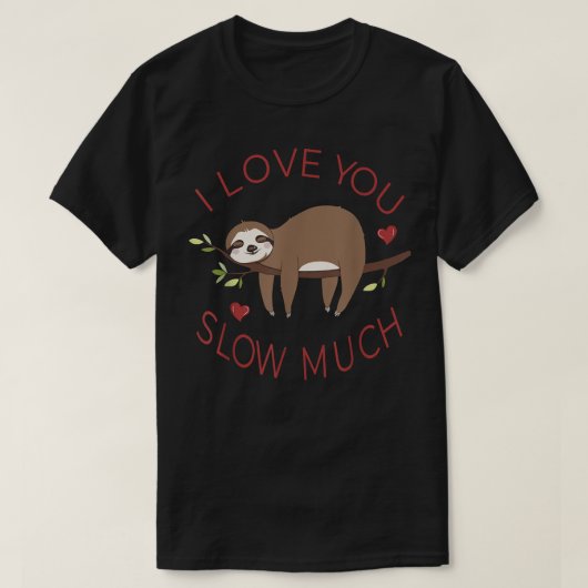 . .スロスのバレンタインデー愛がおもしろい遅い Tシャツ (デザイン正面)