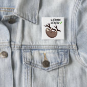 スロスは言う| Slothモードが有効になりました 缶バッジ (インサイチュ)