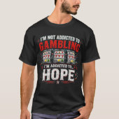 スロットマシン中毒のギャンブルユーモア Tシャツ (正面)