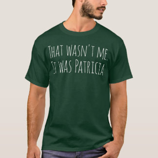 スローガンおもしろいハット私はパトリシアの友人だった Tシャツ