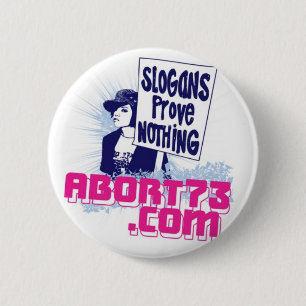 スローガンは何も/Abort73.comを証明しません 缶バッジ