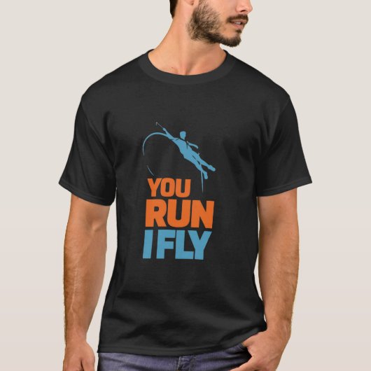 スローガンスポーツTシャツ あなたが走れば私が飛ぶ 棒高跳び、面白い Tシャツ (正面)