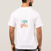 スローガン「I See You」のTシャツ。 Tシャツ (裏面)