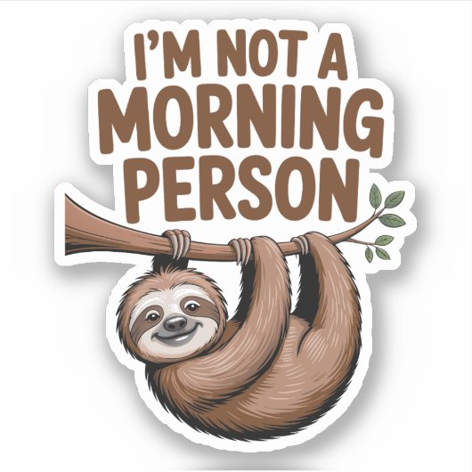 スロースことわざ私は朝ではない人 シール (正面)