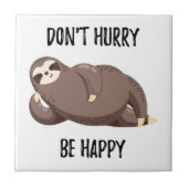 スロースは言う | Don't Sake Be Happy タイル (正面)