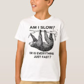 スロースは遅い？ Tシャツ (正面)