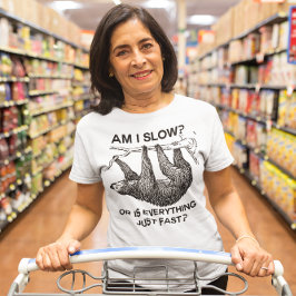 スロースは遅い？ Tシャツ