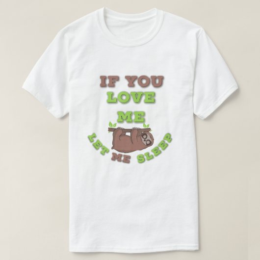 スロース好きのための面白い睡眠名言 Tシャツ (デザイン正面)