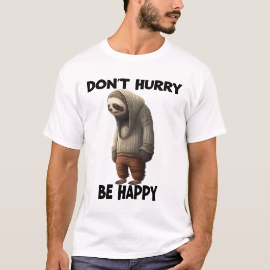 スロース急いで幸せになる Tシャツ (正面)